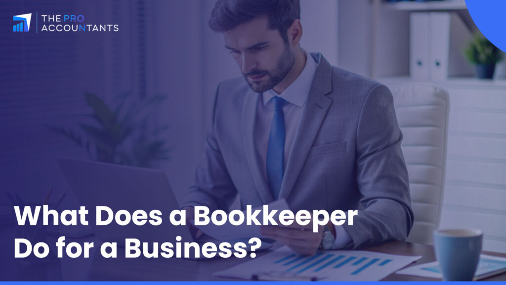 What Does a Bookkeeper Do for a Business?